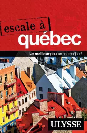 Couverture du produit · Escale à Québec