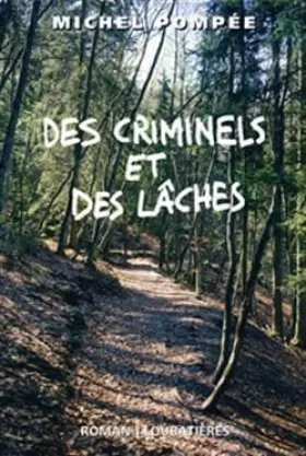 Couverture du produit · Des Criminels et des Laches