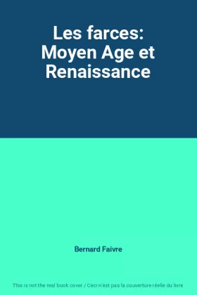 Couverture du produit · Les farces: Moyen Age et Renaissance