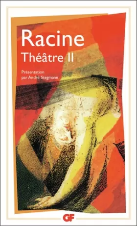 Couverture du produit · Racine : Théâtre complet, tome 2 : Bajazet, Mithridate, Iphigénie