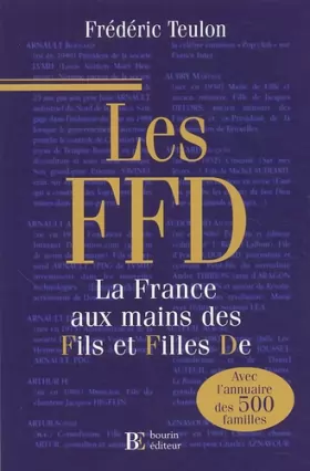 Couverture du produit · Les FFD : La France aux mains des fils et filles De