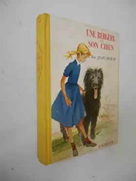 Couverture du produit · Une bergère et son chien / 1957 / Muray, Jean / Réf27611