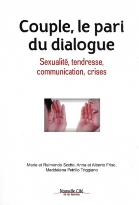 Couverture du produit · Couple, le pari du dialogue: Sexualité, tendresse, communication, crises