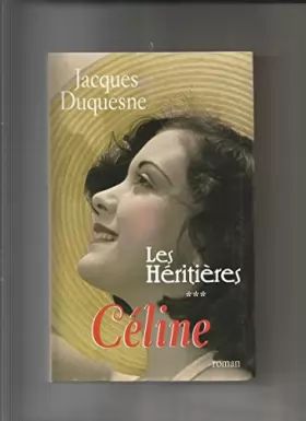 Couverture du produit · Céline (Les héritières.)