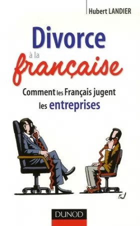 Couverture du produit · Divorce à la française : Comment les français jugent les entreprises