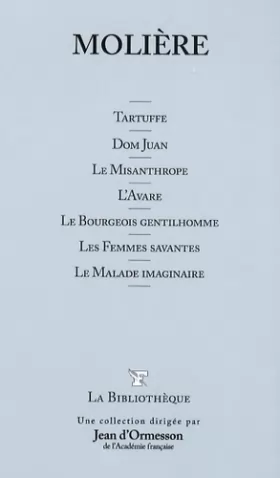 Couverture du produit · Molière : Tartuffe  Dom Juan  Le Misanthrope  L'Avare  Le Bourgeois gentilhomme  Les Femmes savantes  Le Malade imaginaire