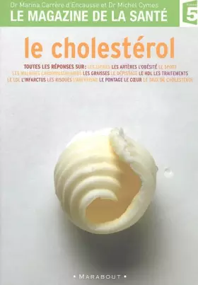 Couverture du produit · Le cholesterol (Magazine de la santé)