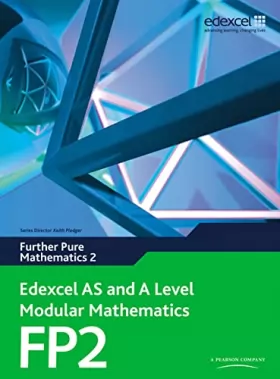 Couverture du produit · Edexcel AS and A Level Modular Mathematics Further Pure Mathematics 2 FP2