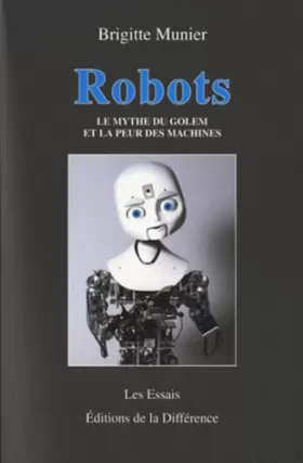 Couverture du produit · Robots : Le mythe du Golem et la peur des machines