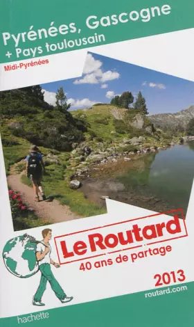Couverture du produit · Le Routard Pyrénées Gascogne 2013