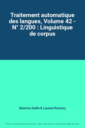 Couverture du produit · Traitement automatique des langues, Volume 42 - N° 2/200 : Linguistique de corpus