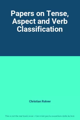 Couverture du produit · Papers on Tense, Aspect and Verb Classification