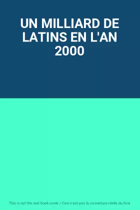Couverture du produit · UN MILLIARD DE LATINS EN L'AN 2000