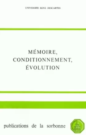 Couverture du produit · Mémoire, conditionnement, évolution. Colloque Université René Descartes, 5 décembre 1980