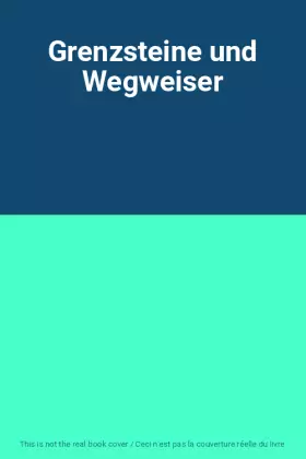 Couverture du produit · Grenzsteine und Wegweiser