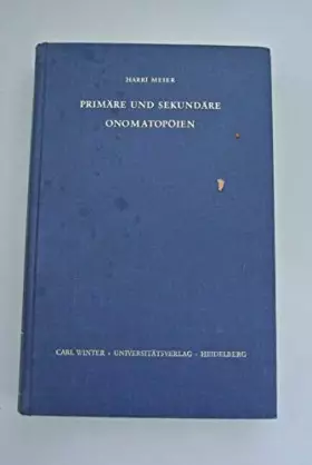 Couverture du produit · Primäre und sekundäre Onomatopöien und andere Untersuchungen zur romanischen Etymologie
