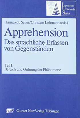 Couverture du produit · Apprehension: Apprehension. Das sprachliche Erfassen von Gegenständen Apprehension. Language, Object and Order, Tl.1, Bereich u