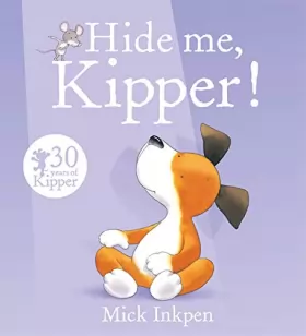 Couverture du produit · Kipper: Hide Me, Kipper
