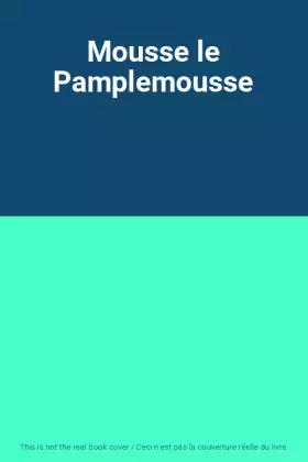 Couverture du produit · Mousse le Pamplemousse