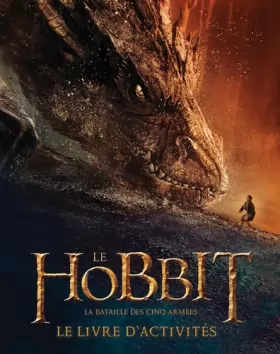 Couverture du produit · Le Hobbit, la bataille des cinq armées: Le livre d'activités