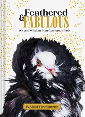 Couverture du produit · Feathered & Fabulous: Wit and Wisdom from Glamorous Birds