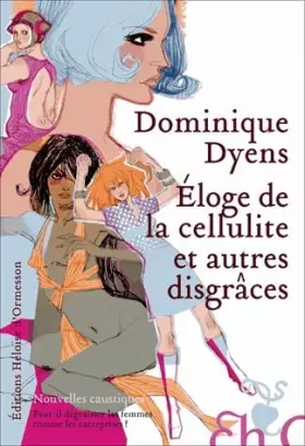 Couverture du produit · Eloge de la cellulite et autres disgrâces