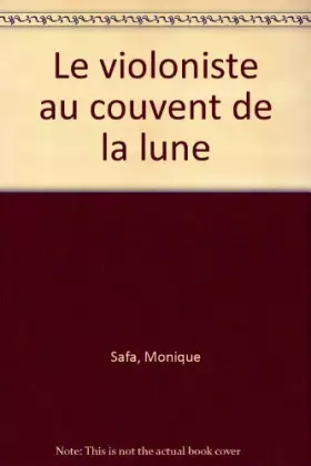 Couverture du produit · Le violoniste au couvent de la lune