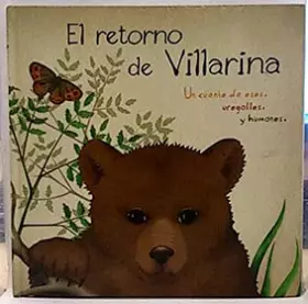 Couverture du produit · El Retorno De Villarina. Un Cuento De Osos. Urogallos Y Humanos