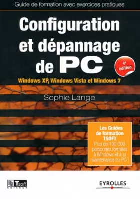 Couverture du produit · Configuration et dépannage de PC : Guide de formation avec exercices pratiques. Windows XP, Windows Vista et Windows 7