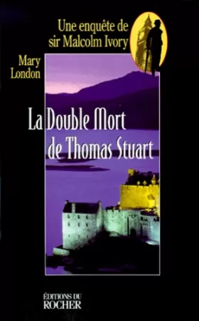 Couverture du produit · La double Mort de Sir Thomas Stuart