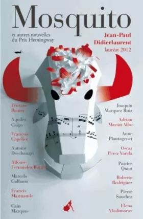 Couverture du produit · Mosquito : Et autres nouvelles du prix Hemingway 2012