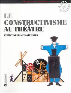 Couverture du produit · Le Constructivisme au théâtre