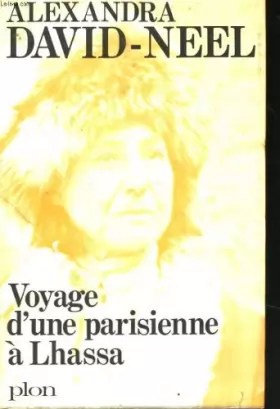 Couverture du produit · Voyage d'une parisienne à lhassa.