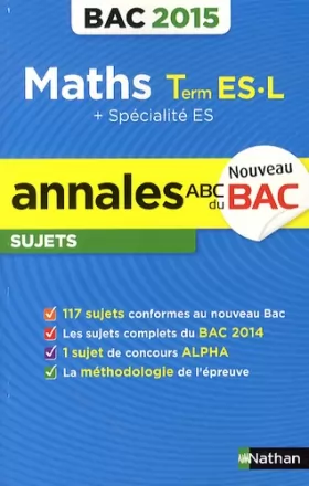 Couverture du produit · Annales ABC du BAC 2015 Maths Term ES.L + spécialité ES