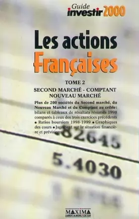 Couverture du produit · Les Actions Françaises, tome 2 : Second marché - Comptant nouveau marché (Edition 2000)