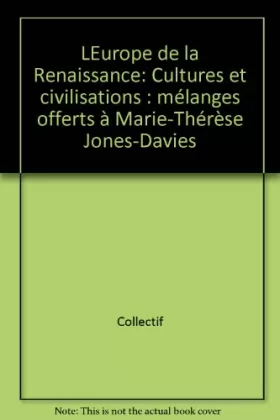 Couverture du produit · L'Europe de la Renaissance.: Cultures et civilisations, Mélanges offerts à Marie-Thérèse Jones-Davis