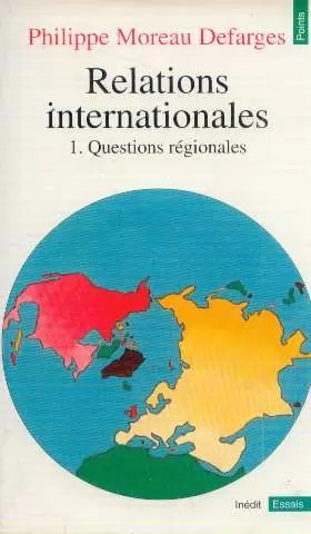 Couverture du produit · Relations internationales, tome 1 : Questions régionales