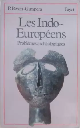 Couverture du produit · Les indo-européens / problemes archeologiques