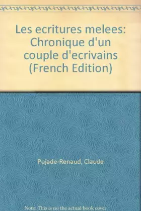 Couverture du produit · Les écritures mêlées : Chronique d'un couple d'écrivains