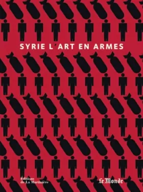 Couverture du produit · Syrie : L'art en armes