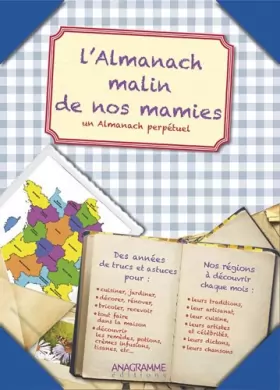 Couverture du produit · Almanach malin de nos mamies : Un almanach perpétuel de nos régions