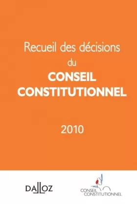 Couverture du produit · Recueil des décisions du Conseil constitutionnel 2010