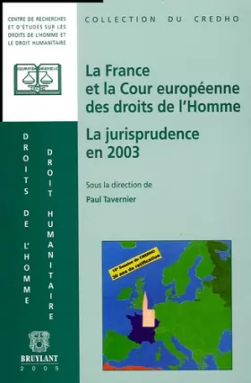 Couverture du produit · La France et la Cour européenne des droits de l'Homme: La jurisprudence en 2003