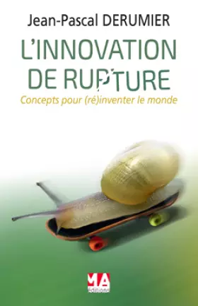 Couverture du produit · L'INNOVATION DE RUPTURE: Concepts pour (ré)inventer le monde de demain