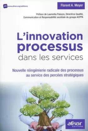 Couverture du produit · L'innovation processus dans les services: Nouvelle réingénierie radicale des processus au service des percées stratégiques.