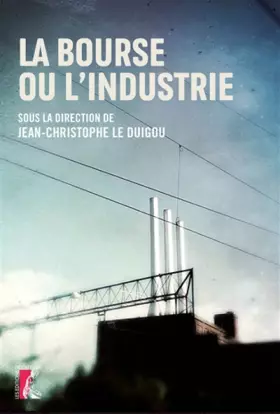 Couverture du produit · BOURSE OU L'INDUSTRIE (LA) (0)
