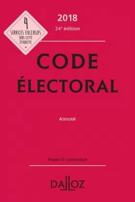 Couverture du produit · Code électoral 2018, annoté - 24e éd.