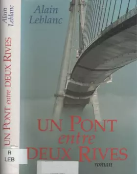 Couverture du produit · Un Pont Entre Deux Rives