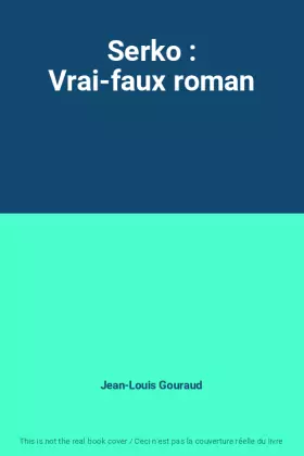 Couverture du produit · Serko : Vrai-faux roman