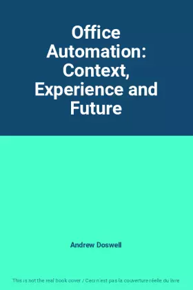 Couverture du produit · Office Automation: Context, Experience and Future